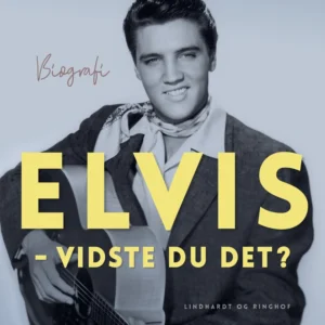 Elvis - Vidste du det?