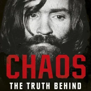 Chaos: The Truth Behind the Manson Murders