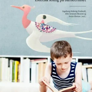 Elevene og litteraturen : estetisk lesing på barnetrinnet
