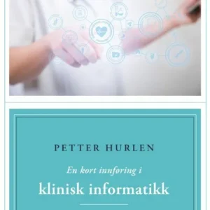 En kort innføring i klinisk informatikk
