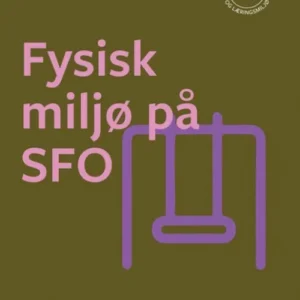 Fysisk miljø på SFO