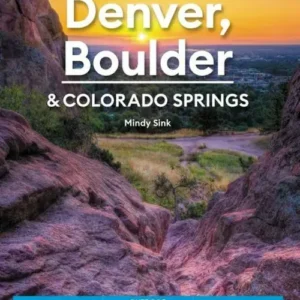 Moon Handbook Denver, Boulder & Colorado Springs