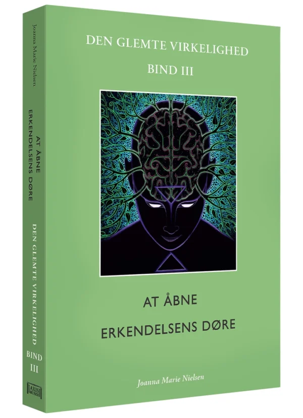 At åbne erkendelsens døre: Den glemte virkelighed, Bind lll