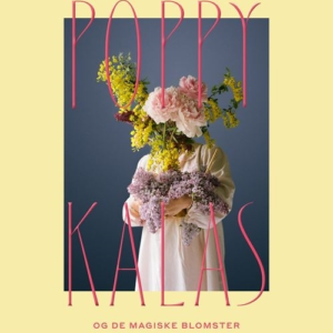 Poppykalas og de magiske blomster