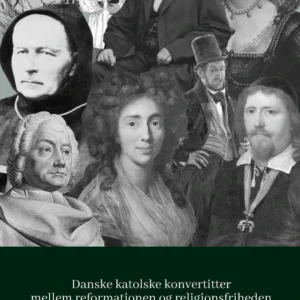 Danske katolske konvertitter mellem reformationen og religionsfriheden 1536-1849