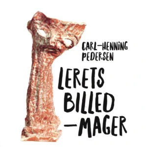 Carl Henning Pedersen - Lerets Billedmager