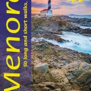 Walking in Menorca: 65 long and short walks and 2 car tours