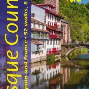 Basque Country of Spain and France: 52 long and short walks and 8 car tours