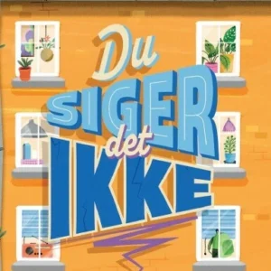 Huset - Du siger det ikke
