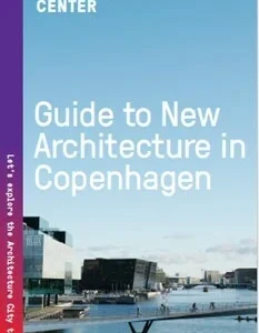 Guide to new Architecture in Copenhagen