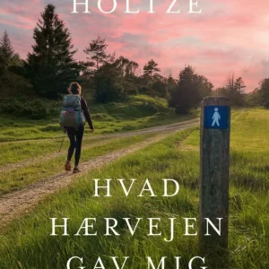Hvad Hærvejen gav mig