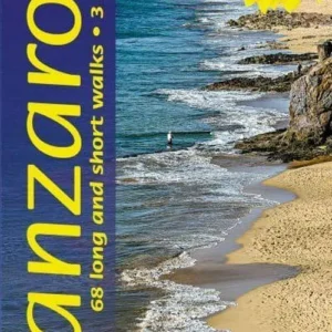 Lanzarote Sunflower Guide : 68 long and short walks with detailed maps and GPS; 3 car tours with pull-out map