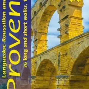 Languedoc-Roussillon and Western Provence: 76 long and short walks, 12 car tours