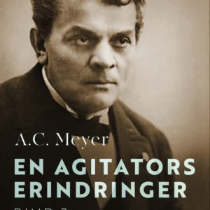 En agitators erindringer. Bind 2