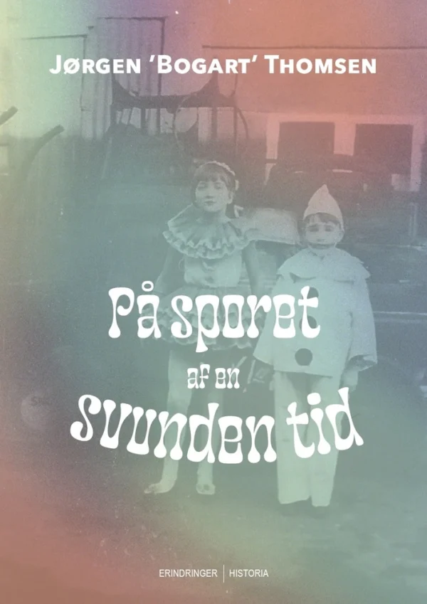 På sporet af en svunden tid