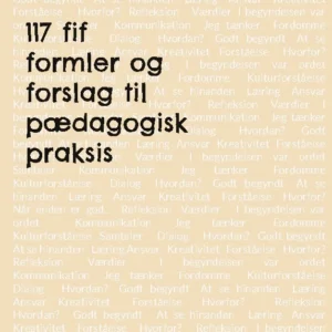 117 fif , formler og forslag til pædagogisk praksis