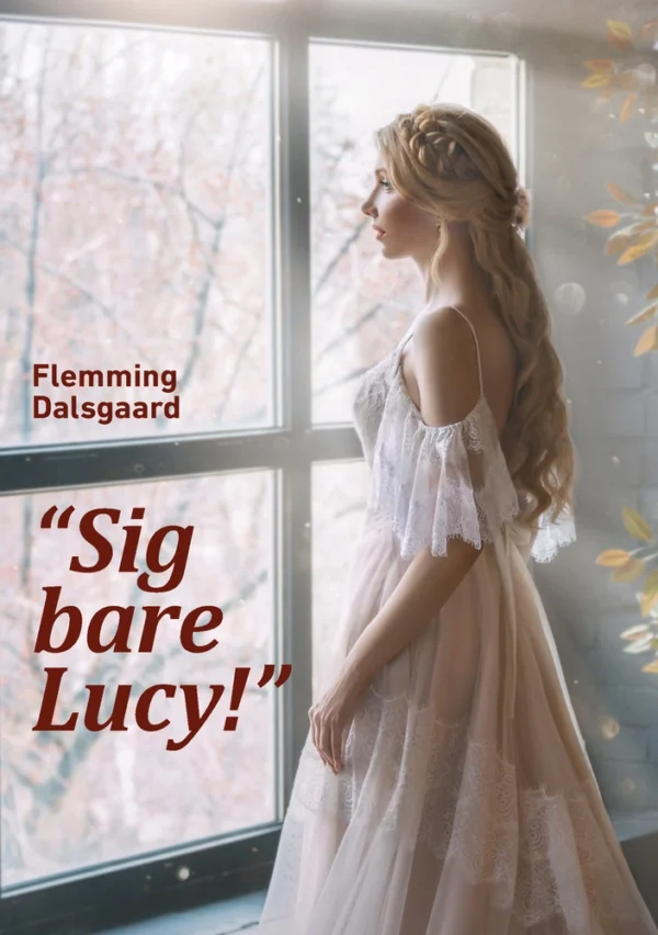 âSig bare Lucy!â