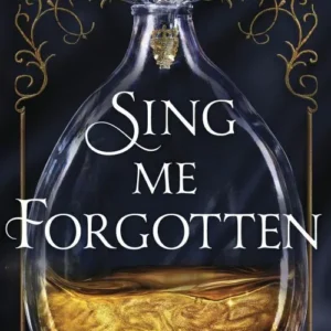 Sing Me Forgotten