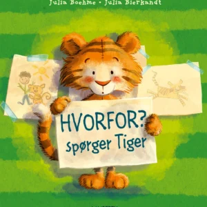 Hvorfor? spørger Tiger