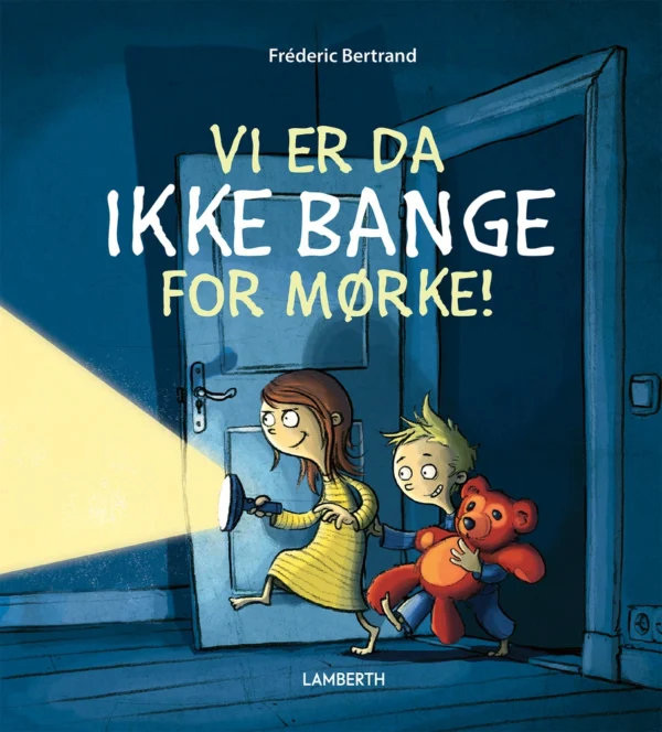 Vi er da ikke bange for mørke