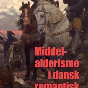 Middelalderisme i dansk romantisk litteratur