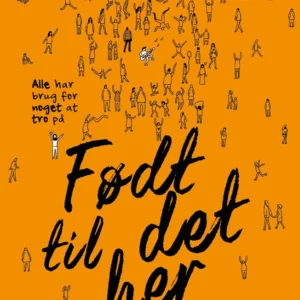 Født til det her