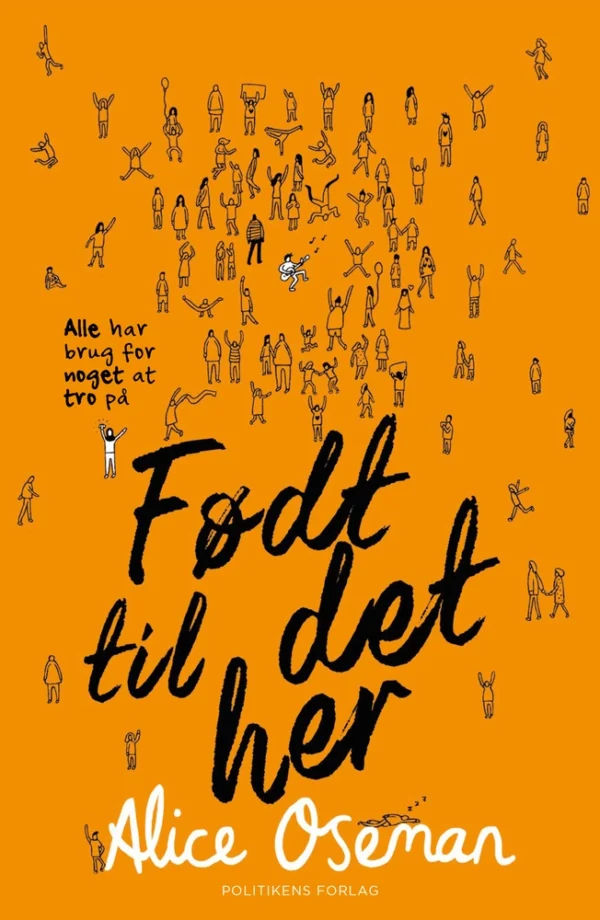 Født til det her