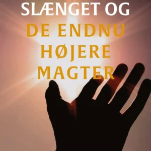 Slænget og de endnu højere magter