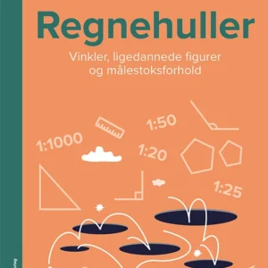 Regnehuller - Vinkler, ligedannede figurer og målestoksforhold