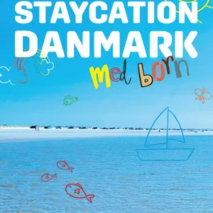 Staycation Danmark med børn