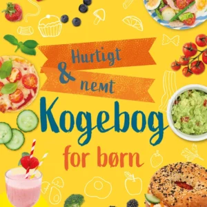 Hurtigt og nemt - kogebog for børn