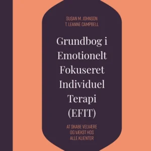 Grundbog i Emotionelt Fokuseret Individuel Terapi (EFIT)
