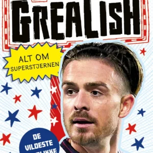 Fodboldstjerner - Grealish - Alt om superstjernen (de vildeste øjeblikke)