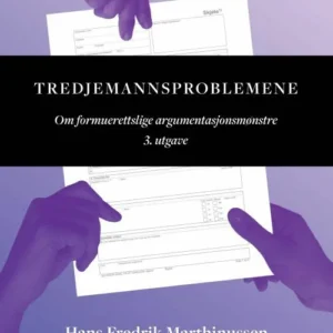 Tredjemannsproblemene : om formuerettslige argumentasjonsmønstre