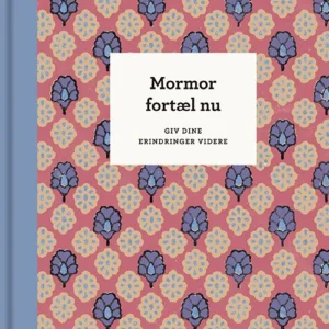 Mormor, fortæl nu  -  3. udg.
