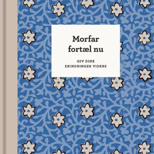 Morfar, fortæl nu  -  3. udg.