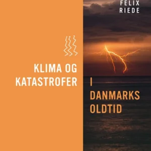 Klima og katastrofer i Danmarks oldtid