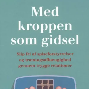 Med kroppen som gidsel