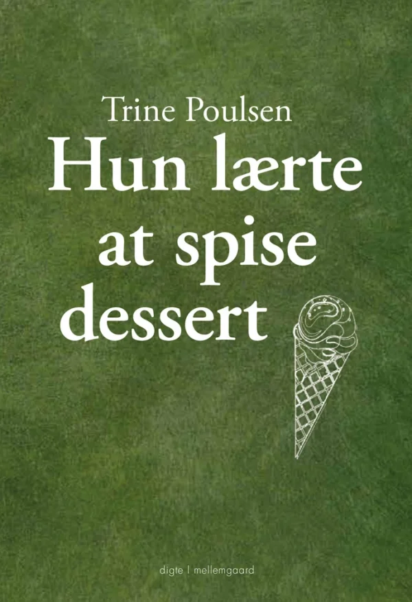 Hun lærte at spise dessert
