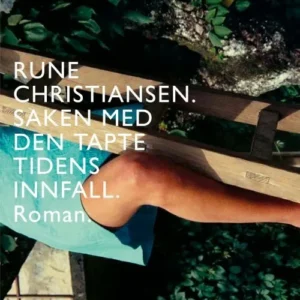 Saken med den tapte tidens innfall : roman