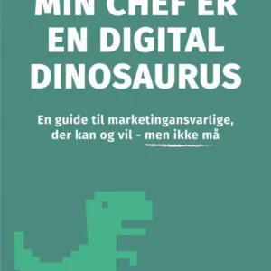 Min chef er en digital dinosaurus
