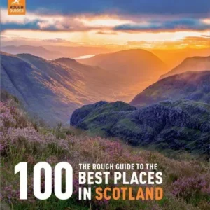 Rough Guide to the 100 Best Places in Scotland
