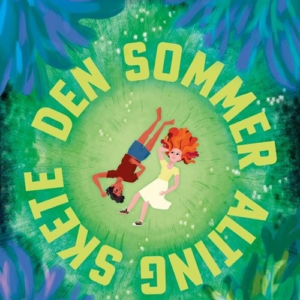 Den sommer alting skete