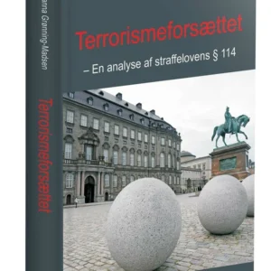 Terrorismeforsættet - En analyse af straffelovens Â§ 114