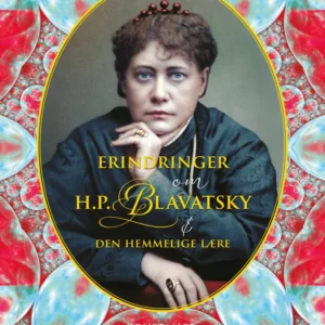 Erindringer om H.P. Blavatsky & Den Hemmelige Lære