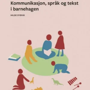 Kommunikasjon, språk og tekst i barnehagen