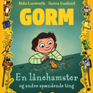 Gorm  -  en lånehamster og andre spændende ting
