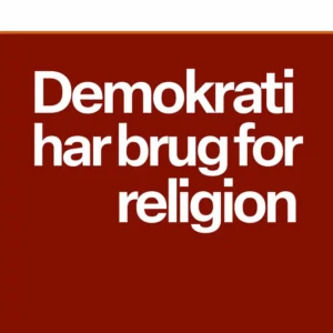 Demokrati har brug for religion