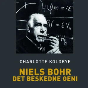 Niels Bohr - Det beskedne geni