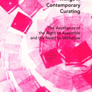 Things in Contemporary Curating